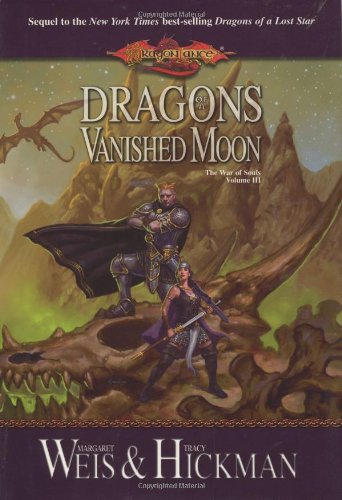 Dragons of a Vanished Moon (The War of Souls, vol. 3), by Margaret Weis, Tracy Hickman