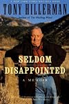 Seldom Disappointed : A Memoir