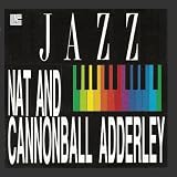 Nat Adderley and Cannonball Adderley