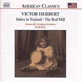 Victor Herbert: Babes in Toyland; The Red Mill