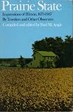 Prairie state : impressions of Illinois, 1673-1967, by travelers and other observers