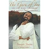 The Guru of Joy: Sri Sri Ravi Shankar & Die Kunst des Lebens. MIt einem Vorwort des Dalai Lamavon "Francois Gautier"