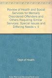 Review of health and social services for mentally disordered offenders and others requiring similar services