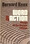 Word and Action: Essays on the Ancient Theater: Essays on the Ancient Theatre
