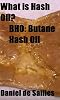 What is Hash Oil? BHO: Butane Hash Oil