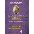 Sur la piste du tr�sor de Rennes-le-ch�teau : La vraie langue celtique et le cromleck de Rennes-les-bains