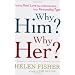 Why Him? Why Her?: Finding Real Love By Understanding Your Personality Type