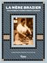 La Mere Brazier: The Mother of Modern French Cooking
