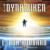 Die Dynamiken [The Dynamics] | [L. Ron Hubbard]