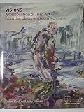 Visions : a celebration of Irish art from the Ulster Museum