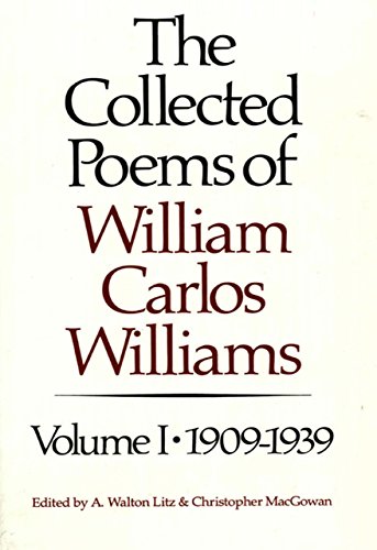 The Collected Poems of William Carlos Williams: 1909-1939 (Vol. 1): 001 (New Directions Paperbook)