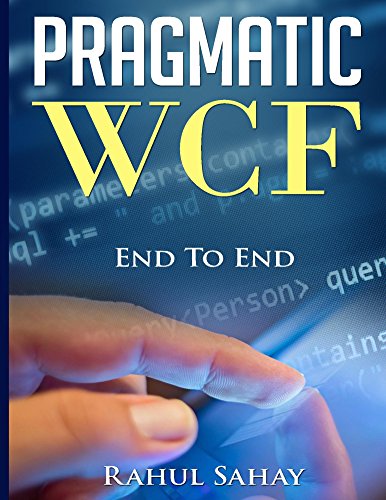 Pragmatic WCF: End To End