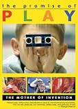 PROMISE OF PLAY, Part 1: The Mother of Invention