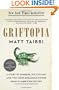 Griftopia: A Story of Bankers, Politicians, and the Most Audacious Power Grab in American History