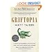 Griftopia: A Story of Bankers, Politicians, and the Most Audacious Power Grab in American History