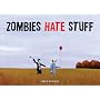 Zombies Hate Stuff von Greg Stones