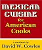 Mexican Cuisine for American Cooks