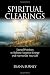 Spiritual Clearings: Sacred Practices to Release Negative Energy and Harmonize Your Life