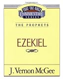 Ezekiel (Thru the Bible Commentary)