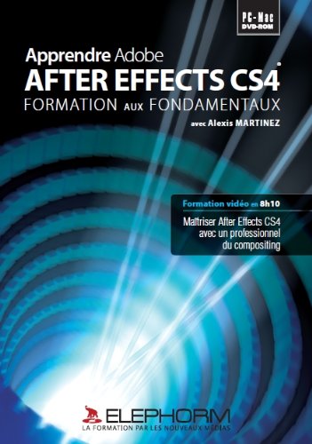 Apprendre After Effects CS4 - Techniques fondamentales (Alexis Martinez)