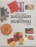 Como Hacer MANUALIDADES en el MICROONDAS