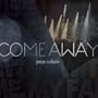 Come Away
