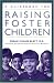 A Guidebook for Raising Foster Children