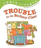 Trouble in the Barkers' Class (Barker Twins) by Tomie DePaola (2003-07-06)