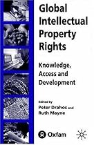 Global Intellectual Property Rights: Knowledge, Access and Development