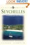 Seychelles: Garden of Eden in the Indian Ocean, Sixth Edition (Odyssey Illustrated Guides)