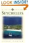 Seychelles: Garden of Eden in the Indian Ocean, Sixth Edition (Odyssey Illustrated Guides)