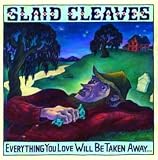 Everything You Love Will Be Taken Away