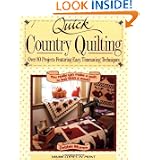Quick Country Quilting: Over 80 Projects Featuring Easy, Timesaving Techniques by Debbie Mumm