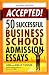 Accepted! 50 Successful Business School Admission Essays