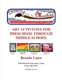 Learning from the Masters -- Art Activities for Preschool through Middle School