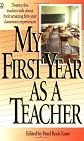 My First Year as a Teacher (First Year Career)