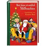 Und dann ist wirklich Weihnachten: Geschichtenvon "Kirsten Boie"