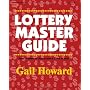 Lottery Master Guide by Gail Howard