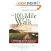 The 100-Mile Walk: A Father and Son on a Quest to Find the Essence of Leadership