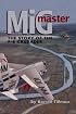 MiG Master, 2/E: The Story of the F-8 Crusader