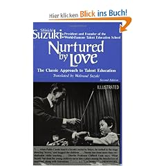 Nurtured by Love: The Classic Approach to Talent Education