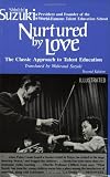Nurtured by Love: The Classic Approach to Talent Education