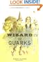 The Wizard of Quarks: A Fantasy of Particle Physics