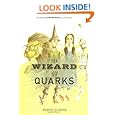 The Wizard of Quarks: A Fantasy of Particle Physics
