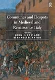 Communes and despots in medieval and Renaissance Italy
