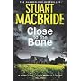 Close to the Bone (Logan McRae, Book 8) by Stuart MacBride