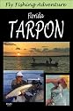 Fly Fishing Adventure, Florida Tarpon
