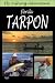 Fly Fishing Adventure, Florida Tarpon