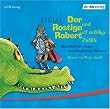 Der Rostige Robert und elf zuf�llige Zuf�lle . Geschichten eines unschlagbaren Ritters