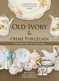 Old Ivory & Ohme Porcelain, A Comprehensive Identification Guide